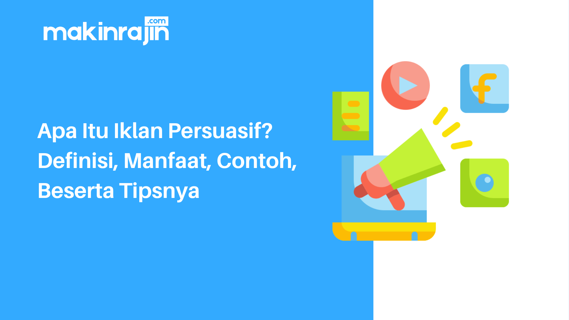 Apa Itu Iklan Persuasif? Definisi, Manfaat, Contoh, Beserta Tipsnya