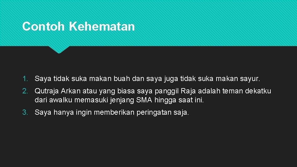 Kalimat Efektif Beberapa contoh kalimat tidak efektif Terdapat