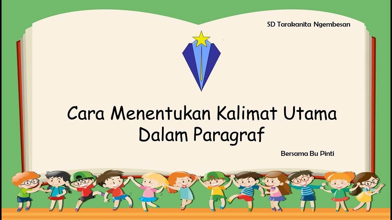 Kelas III - Cara Menentukan Kalimat Utama Dalam Paragraf - YouTube