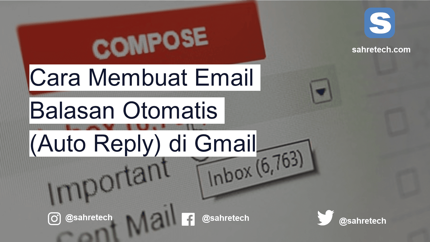 Cara Membuat Email Balasan Otomatis (Auto Reply) di Gmail - Sahretech