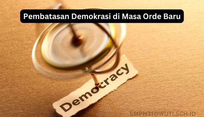 pembatasan demokrasi di masa orde baru