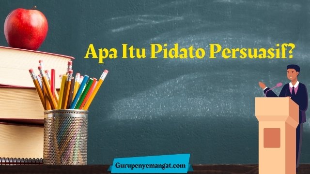 Apa Itu Pidato Persuasif